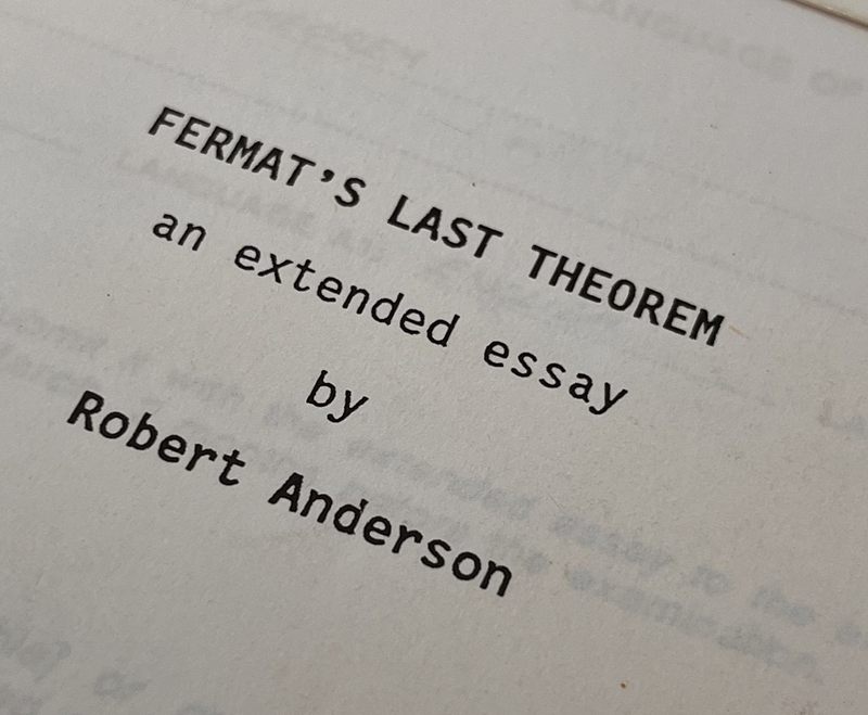The typewritten title page of my 1991 extended essay: Fermat's Last Theorem, an extended essay by Robert Anderson